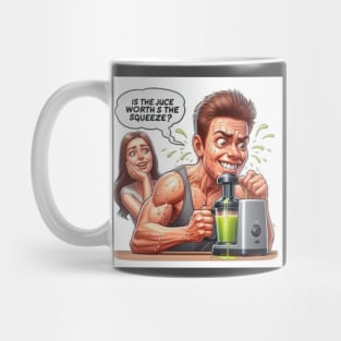 Is the juice worth the squeeze? Mug